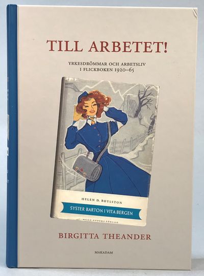 Till arbetet! Yrkesdrömmar och arbetsliv i…