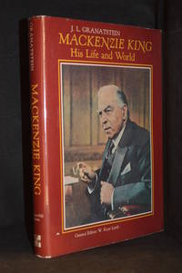 cover of MacKenzie King; His Life and World