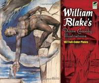 William Blake's Divine Comedy Illustrations: 102 Full-color Plates (Dover Fine Art, History...