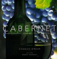 Cabernet: A Photographic Journey from Wine to Vine