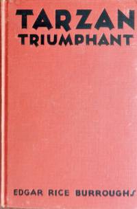 Tarzan Triumphant by Burroughs, Edgar Rice - 1932