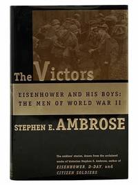 The Victors: Eisenhower and His Boys The Men of World War II