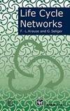 Life Cycle Networks: Proceedings of the 4th CIRP International Seminar on Life Cycle Engineering...
