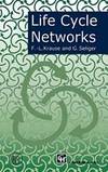 Life Cycle Networks: Proceedings of the 4th CIRP International Seminar on Life Cycle Engineering 26â��27 June 1997, Berlin, Germany by Frank-Louthar Krause - 1997-10-31