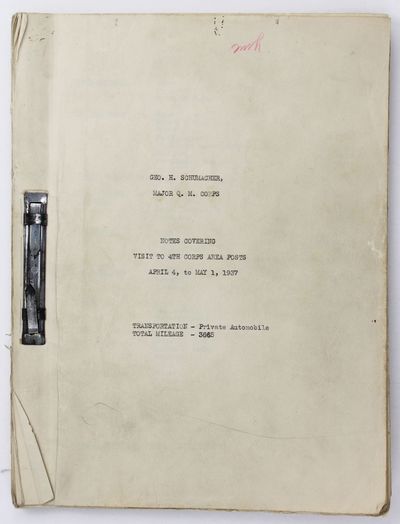 Geo. H. Schumacher, Major Q.M. Corps. Notes Covering Visit to 4th Corps Area Posts April 4, to May 1, 1937 [cover title]