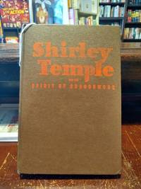 Shirley Temple and the Spirit of Dragonwood by Kathryn Heisenfelt - First - 1945 - from Next Page Bookstore, LLC (SKU: 23371)