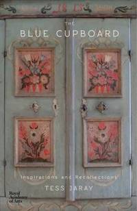 The Blue Cupboard : Inspirations and Recollections