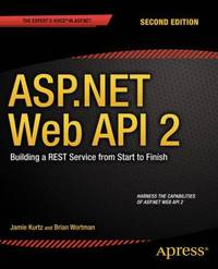 ASP.NET Web API 2: Building a Rest Service from Start to Finish