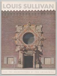 Louis Sullivan and The Architecture of Free Enterprise