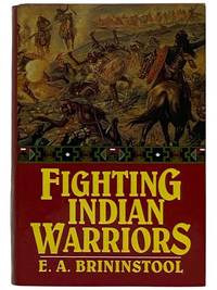 Fighting Indian Warriors: True Tales of the Wild Frontiers
