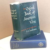 The Oxford Book of American Verse by Matthiessen, F. O.; Selected andi Introduced by - 1950