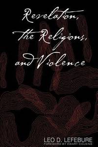 Revelation, the Religions, and Violence