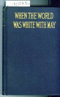 When the World Was White with May by Germaine M. Mother  M.A - 1925