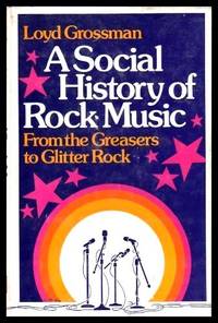 image of A SOCIAL HISTORY OF ROCK MUSIC - From the Greasers to Glitter Rock