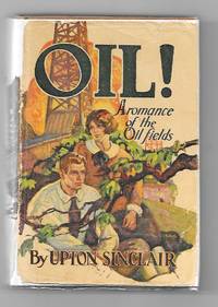 Oil! by Upton Sinclair - 1st Edition - 1927 - from Sparkle Books (SKU: 006943)