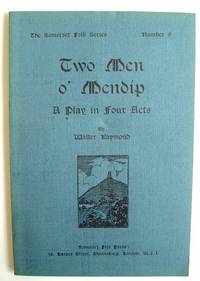 image of Two Men O' Mendip a Play in Four Acts