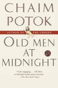 Old Men at Midnight (Ballantine Reader&#039;s Circle) by Chaim Potok - 2002-01-09