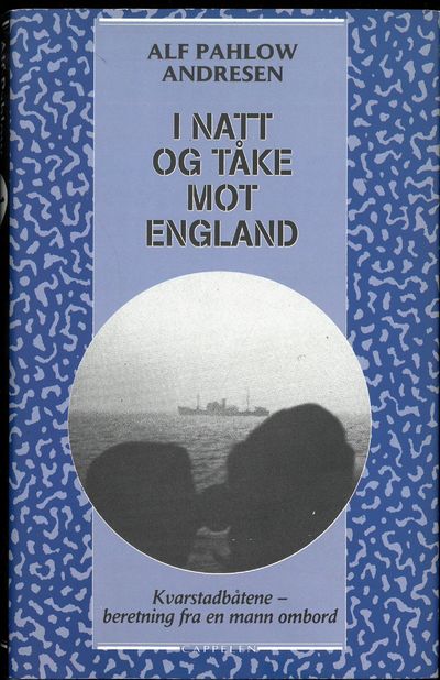 I natt og tåke mot England. Kvarstadbåtene -…