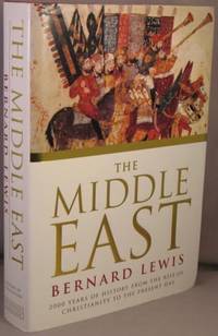 cover of The Middle East; 2000 Years of History from the Rise of Christianity to the Present Day.