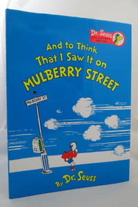 AND TO THINK THAT I SAW IT ON MULBERRY STREET  (Collector&#039;s Edition)  (DJ  is protected by a clear, acid-free mylar cover) by Seuss, Dr - c. 2000