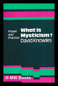 What is mysticism? / David Knowles