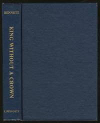 King without a Crown: Albert Prince Consort of England 1819-1861