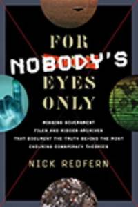 For Nobody's Eyes Only: Missing Government Files and Hidden Archives That Document the Truth...