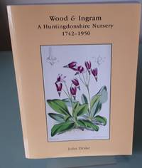 cover of Wood and Ingram: A Huntingdonshire Nursery 1742-1950