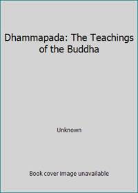 Dhammapada: The Teachings of the Buddha