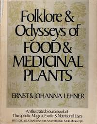 Folklore & Odysseys of Food & Medicinal Plants