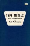 Type metals. Their characteristics and their performance