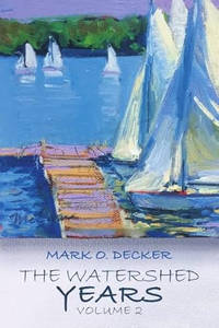 The Watershed Years, Volume 2