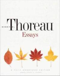 Essays: A Fully Annotated Edition by Henry D. Thoreau - 2013-08-06