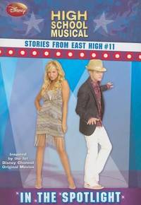 Disney High School Musical: Stories from East High in the Spotlight