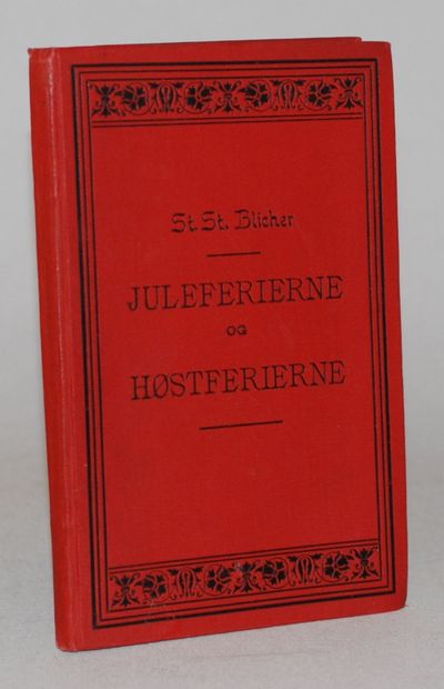 Juleferierne og Høstferierne. Af en gammel…