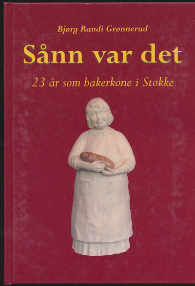 Sånn var det. 23 år som bakerkone i Stokke