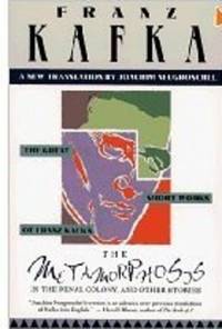 Metamorphosis, in the Penal Colony, and Other Stories