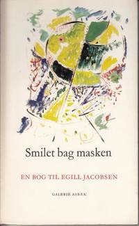 (JACOBSEN, EGILL) Smilet bag masken. En bog til…