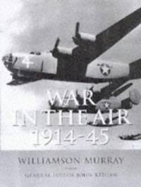 cover of History of Warfare : War in the Air 1914-45