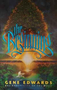 The Beginning (Chronicles of the Door) by Edwards, Gene - 1992-09-30