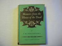 Memoirs From the House of the Dead. Translated By Jessie Coulson. by Dostoevsky. F.M - 1956