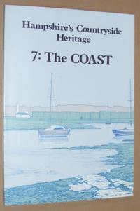 Hampshire&#039;s Countryside Heritage 7: The Coast by Phil Colebourne - 1984