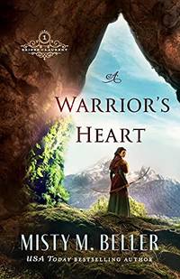 Warrior&#039;S Heart (Brides Of Laurent) by Misty M. Beller