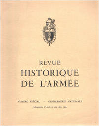 Revue historique de l'armée / numéro spécial : gendarmerie / illustrations en noir et blanc