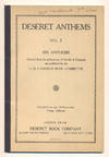 Deseret Anthems Vol. I: Six Anthems Selected from the publications of Novello & Company and published by L. D. S. Church Music Committee