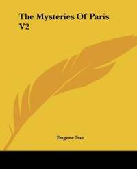 The Mysteries Of Paris V2 by Eugene Sue - Paperback - 2004-06-17 - from Books Express (SKU: 1419174843)