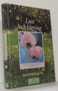 Lust och fägring. Trädgårdsmänniskors drömmar och verklighet.
