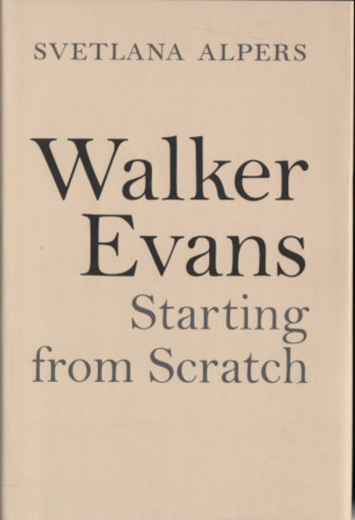 WALKER EVANS. Starting from Scratch.