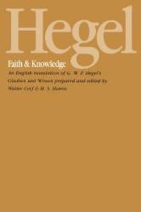 Hegel: Faith and Knowledge by Georg Wilhelm Friedrich Hegel - 1988-06-04