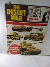 The Desert War: History of the World Wars Special by Andrew Kershaw ed - 1975